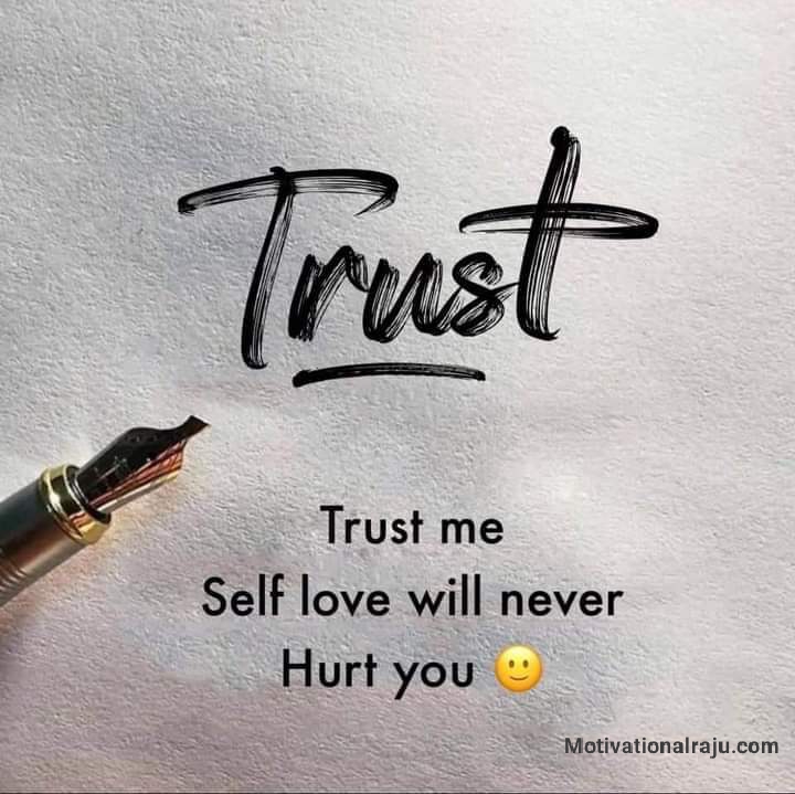 Trust Me Self Love Will Never Hurt You